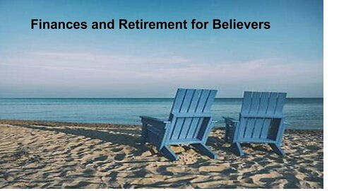 Finances and Retirement for Believers