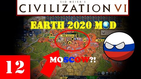 Sid Meier's Civilization VI: Earth 2020 Mod Ep. 12 - MOSCOW!