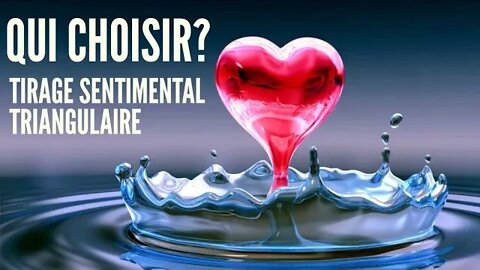 Tirage sentimental triangulaire | Qui choisir?