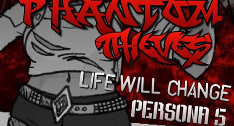 “We’re The Phantom Thieves” Life Will Change - Persona 5 PARODY