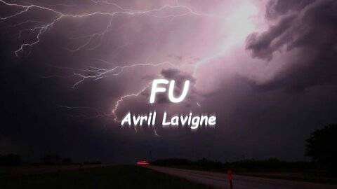Avril Lavigne - F.U (Lyrics)