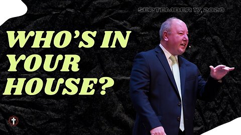 "Who's In Your House" | Pastor Ron Russell