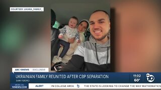 Ukrainian family reunited after CBP separation in San Ysidro