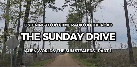 The Sunday Drive Listening to Alien Worlds (The Sun Stealers)