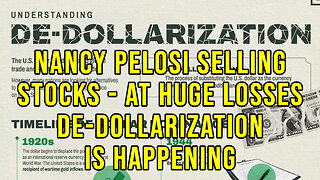 Nancy Pelosi Selling Stocks At Huge Losses - What Does She See Coming? De-Dollarization.