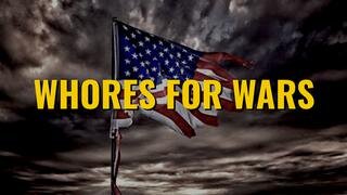 WHORES FOR WARS -- Todd Callender &amp; Dr. Lee Vliet