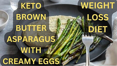 How To Make Keto Brown Butter Asparagus with Creamy Eggs