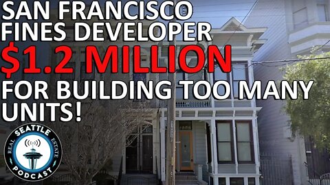 Housing-Starved San Francisco Fines Developer $1.2 Million For Building Too Many Units