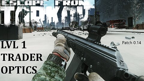 Escape From Tarkov Level 1 Trader Optics