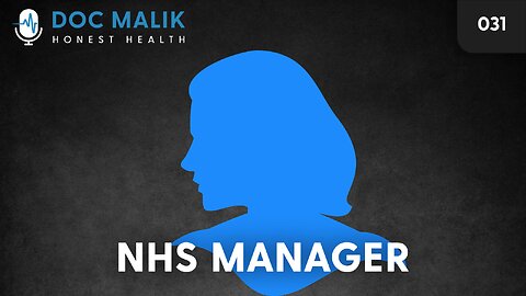Anonymous NHS Manager Talks About The Failings Of The NHS And The Covid Years