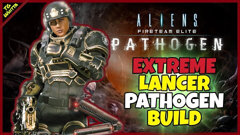 Aliens: Fireteam Elite ☣️ PATHOGEN ☣️ - Best LANCER Build for EXTREME/INSANE + New Perks