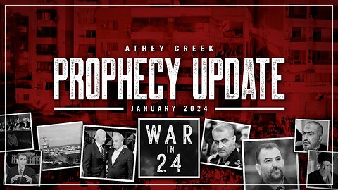 Prophecy Update | January 2024 | War in 24 - Brett Meador