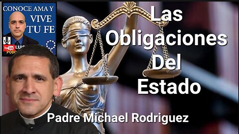 Las Obligaciones Del Estado / Sangre De Cristo/ Iglesia y Estado / P Michael Rodriguez y Luis Roman