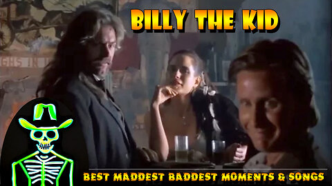 Billy the Kid - best maddest baddest moments & songs - YOUNG GUNS 1 & 2