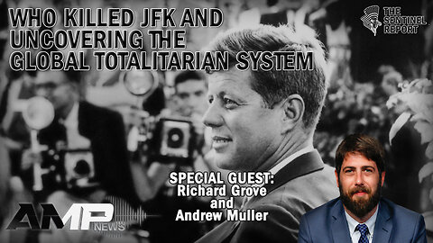 Who Killed JFK and Uncovering The Global Totalitarian System