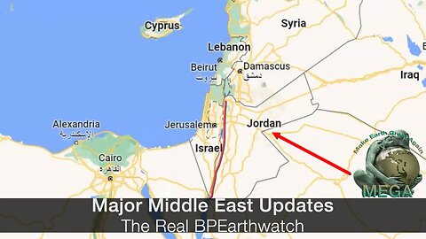 Major Middle East Updates — The Real BPEarthWatch