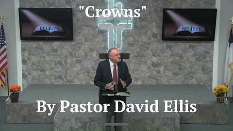 "Crowns" By Pastor David Ellis