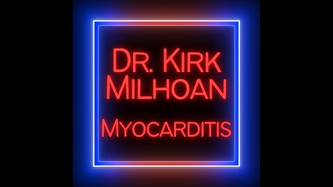 Pediatric Cardiologist Dr. Kirk Milhoan speaks on Myocarditis
