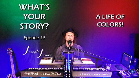 WHAT'S YOUR STORY? Ep. 19 | A LIFE OF COLORS | Joseph James