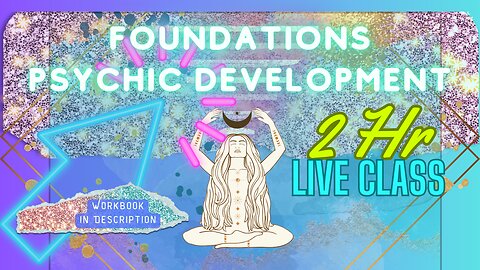 Foundations of Psychic Development Class with Lindsey Latham