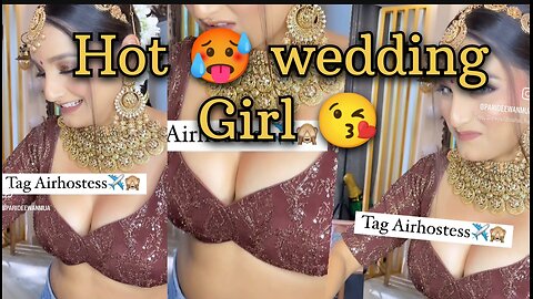 hot 😍 wedding 💍 girl | hot boobs 🥵👙 | adult videos only | sexy hot girl video 🥵 | girl on bra👙