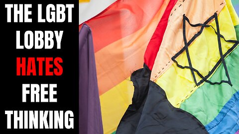 The LGBT Lobby Is The Enemy Of Freedom Of Thought