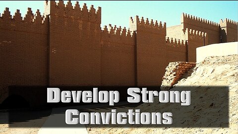 Develop Strong Convictions