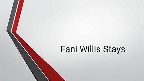 Fani Willis Stays