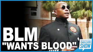 BLM "Wants Blood"