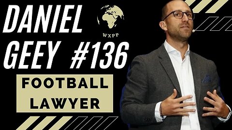 Daniel Geey (Football Lawyer) #136 #podcast #explore
