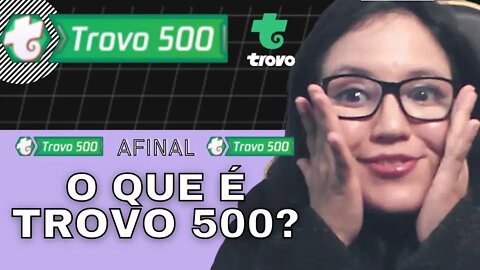 Trovo 500 (O que é, como funciona, resumo de diretrizes, meta mínima e muito mais!!)