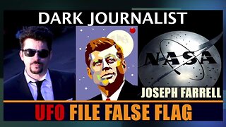 DARK JOURNALIST: DR. JOSEPH FARRELL, UFO FALSE FLAG, Climate Crisis, CBDC = NWO