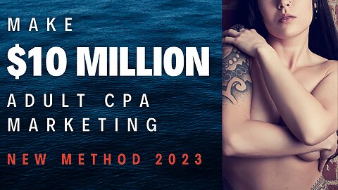 How To Make $10M+ with Adult Marketing Step by Step 🔥🔥#cpamarketing #makemoneyonline