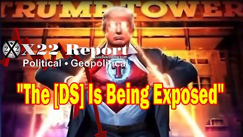 X22 Report Huge Intel: [DS] Exposure Equals Panic, People See The Truth, Game Over