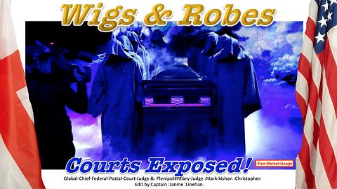 WIGS & ROBES - COURTS EXPOSED. #TRUTH #FACTS #COURTS #MARKKISHONCHRISTOPHER #STOP