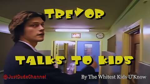 Trevor Talks To The Kids | The Whitest Kids U'Know