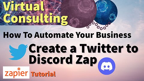 How To Automate Your Business | Zapier Tutorial | Episode 1 - Create a Twitter to Discord Zap