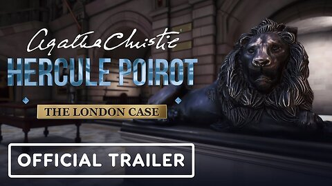 Agatha Christie - Hercule Poirot: The London Case - Official Teaser Trailer