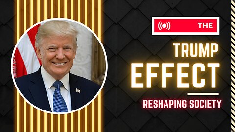 The Trump Effect – politics, media, and elections