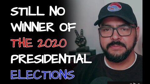 Latino Conservative Ep. 38 Still No Winner of the 2020 Presidential Elections