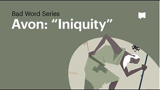 Iniquity - Biblical Word Study