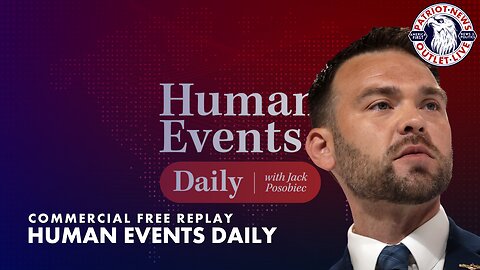 Human Events Daily w/ Jack Posobiecs | 03-07-2024