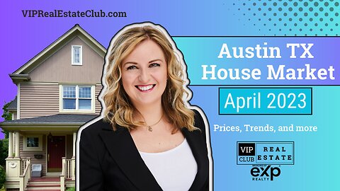 Austin-Round Rock MSA - April 2023 Real Estate Market Update: Top Trends to Know Now!
