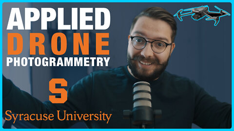 Applied Drone Photogrammetry Lecture - Syracuse University