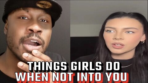 Things Girls Do When Not Into You