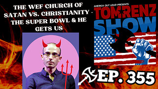 The WEF Church of Satan Vs Christianity - The Super Bowl & He Gets Us