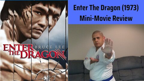 Enter The Dragon (1973) MIni-Movie Review