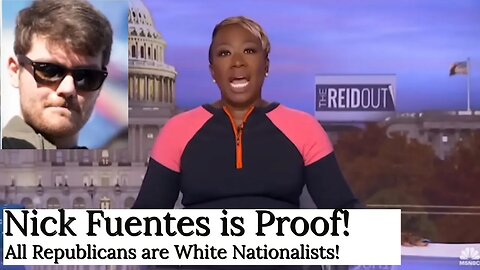 "All republicans are White Nationalists", Joy Reid is an Idiot!!