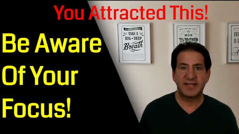 We Attract What We Focus On! | Manifestation