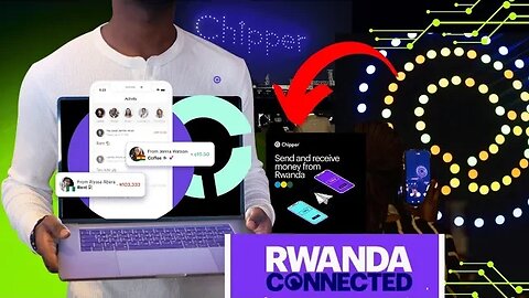Chipper cash app Grand Launch Rwanda